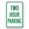 Signmission Two Hour Parking 12inx18in Heavy Gauge Alum Signs, 18" L, 12" H, A-1218 Limited Time - Two Hour Pk A-1218 Limited Time - Two Hour Pk - alternate 1